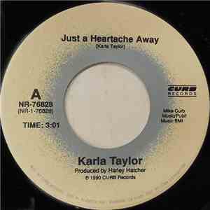 Karla Taylor - Just A Heartache Away