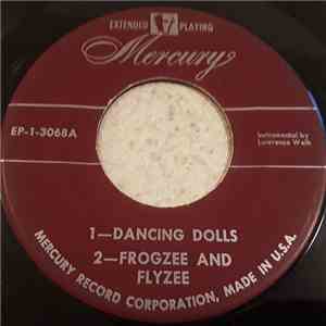 Lawrence Welk - Dancing Dolls / Frogzee And Flyzee / Make Believe / Lora Belle Lee