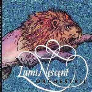 Luminescent Orchestrii - Luminescent Orchestrii