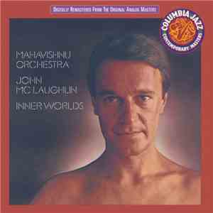 Mahavishnu Orchestra & John McLaughlin - Inner Worlds