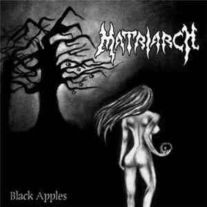 Matriarch - Black Apples