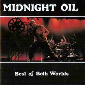 Midnight Oil - Best Of Both Worlds