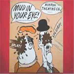 Mikron Theatre Company - Mud In Your Eye