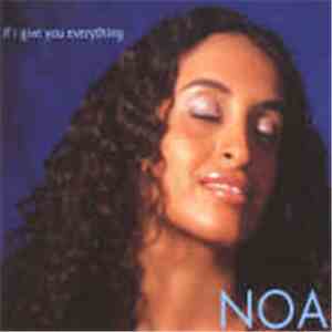 Noa - If I Give You Everything