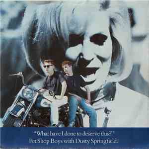 Pet Shop Boys With Dusty Springfield - What Have I Done To Deserve This?