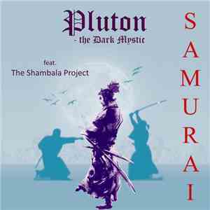 Pluton - the Dark Mystic feat. The Shambala Project - Samurai