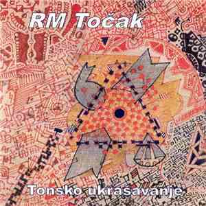 R M Točak - Tonsko Ukrašavanje