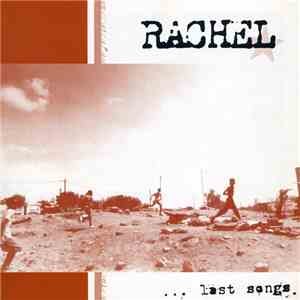 Rachel  - ... Last Songs