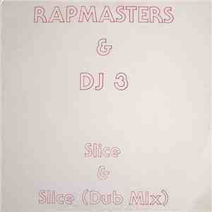 Rapmasters And DJ3 - Slice