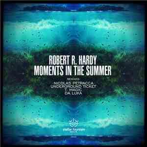 Robert R. Hardy - Moments In The Summer