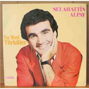 Selahattin Alpay - En Yeni Türküler