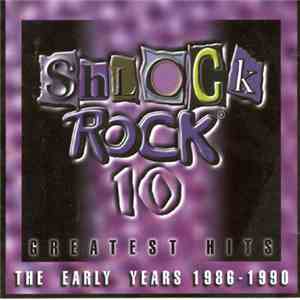 Shlock Rock - Schlock Rock 10 - Greatest Hits - The Early Years 1986-1990