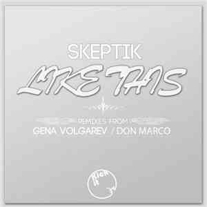 Skeptik - Like This