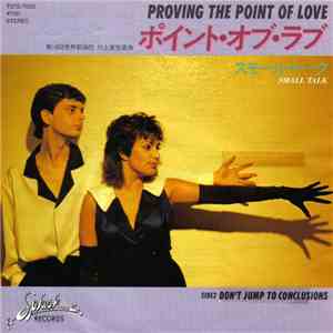 Small Talk - Proving The Point Of Love