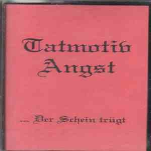 Tatmotiv Angst - ...Der Schein Trügt