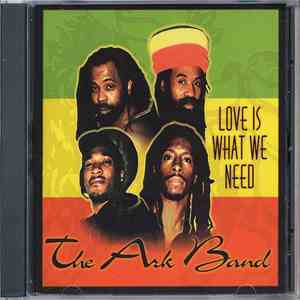 The Ark Band  - Love Is What We Need