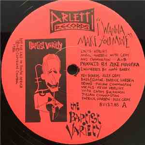The Baptist Variety - I Wanna Make You Mine