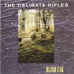 The Celibate Rifles - Blind Ear