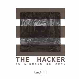 The Hacker - 45 Minutes De Zone