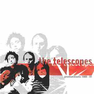 The Telescopes - Premonitions 1989-91