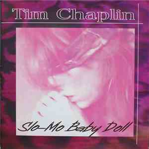 Tim Chaplin - Slo-Mo Baby Doll