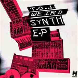 T.O.J.  - Weird Synth EP