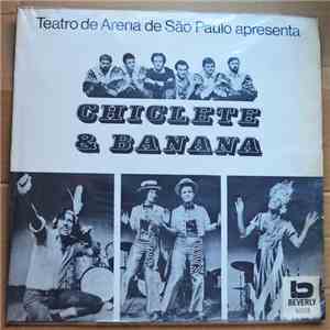 Various - Chiclete & Banana (Teatro De Arena De São Paulo Apresenta)