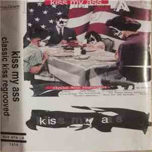 Various - Kiss My Ass: Classic Kiss Regrooved