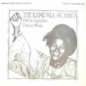 Various - The Kampala Sound - 1960's Ugandan Dance Music
