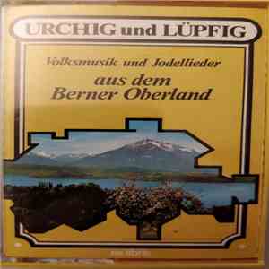 Various - Volksmusik Und Jodellieder Aus Dem Berner Oberland