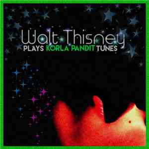 Walt Thisney - Walt Thisney Plays Korla Pandit Tunes