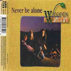 Wooden Heart - Never Be Alone