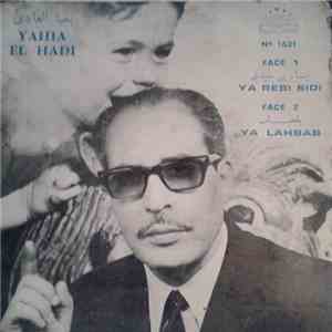 يحيا الهادي = Yahya El Hadi - يا ربي سيدي / يلحباب = Ya Rebi Sidi / Ya Lahbab