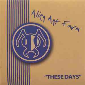 Alien Ant Farm - These Days