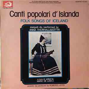 Anna Thorhallsdottir - Canti Popolari D'Islanda / Folk Songs Of Iceland