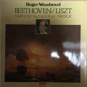 Beethoven, Liszt, Roger Woodward - Symphony No. 3 In E Flat - "Eroica"
