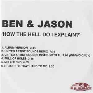Ben & Jason - How The Hell Do I Explain?