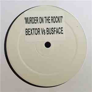 Bextor vs. Busface - Murder On The Rockit