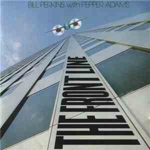 Bill Perkins With Pepper Adams - The Front Line