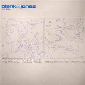 Blank & Jones - Perfect Silence (Remixes)