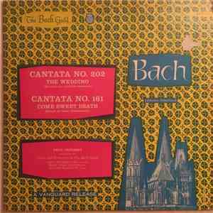 Choir And Orchestra Of The Bach Guild , conducted by Felix Prohaska - Cantata No. 202 The Wedding (Weichet nur, betrübte Schatten) / Cantata No. 161 Come Sweet Death (Komm du süsse Todesstunde)
