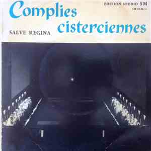 Chœurs Des Moines De N. D. De Sept-Fons - Complies Cisterciennes
