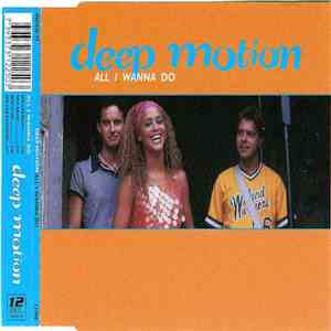 Deep Motion - All I Wanna Do