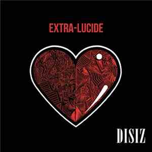 Disiz - Extra-Lucide