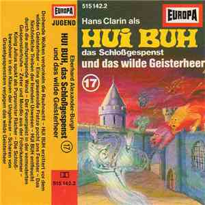 Eberhard Alexander-Burgh / Hans Clarin - Hui Buh, Das Schloßgespenst 17 - Und Das Wilde Geisterheer
