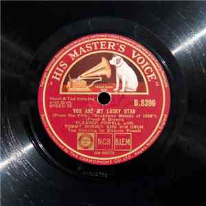 Eleanor Powell With Tommy Dorsey And His Orch. - You Are My Lucky Star / I've Got A Feelin' You're Foolin'