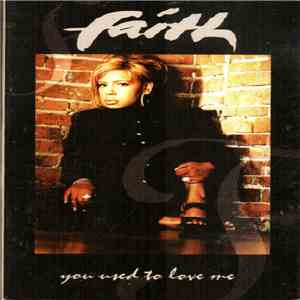 Faith - You Used To Love Me