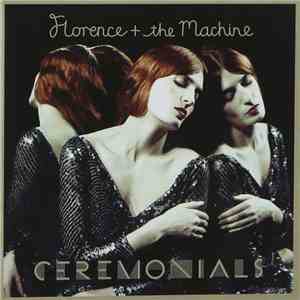 Florence + The Machine - Ceremonials
