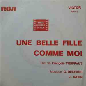 Georges Delerue, Bernadette Lafont, Jacques Datin - Une Belle Fille Comme Moi