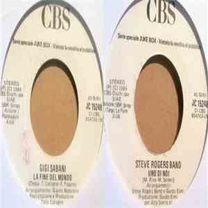 Gigi Sabani / Steve Rogers Band - La Fine Del Mondo / Uno Di Noi